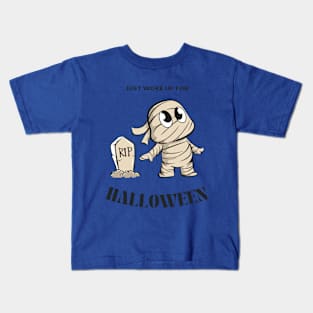 Just woke up for halloween Kids T-Shirt